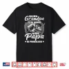 Mens Being Grandpa Is An Honor Being Papa Is Priceless Shirt