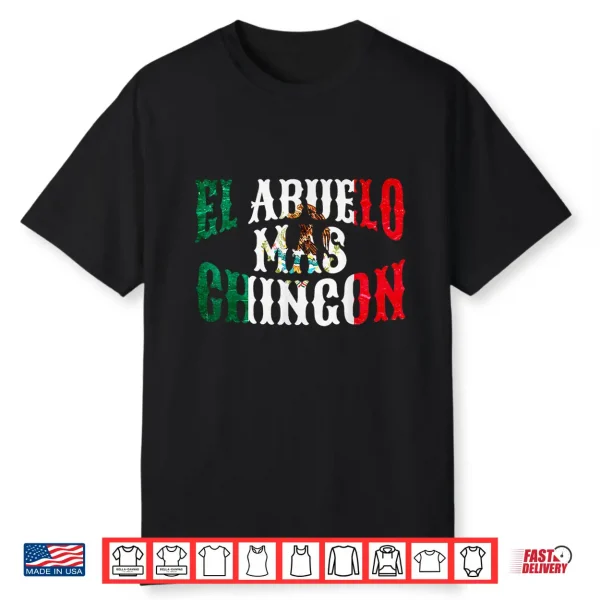 Mens El Abuelo Mas Chingon Mexican Spanish Grandpa Father’S Day Shirt