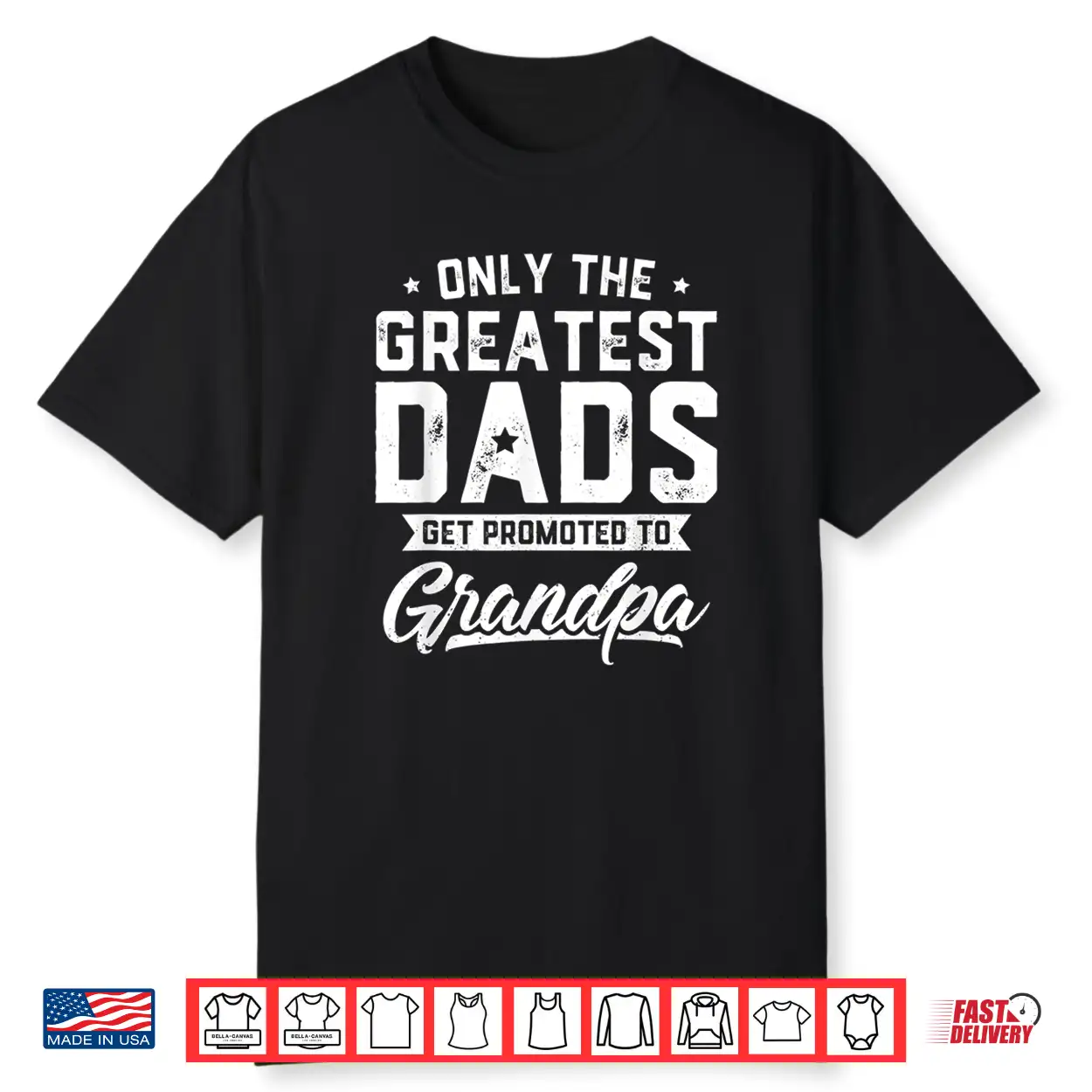 Mens Greatest Dads Get Promoted To Grandpa Father’S Day Shirt Mens Greatest Dads Get Promoted To Grandpa Father’S Day Shirt