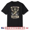 Mens He Called Me To Fish Christian Fisherman Fishing Faith Shirt