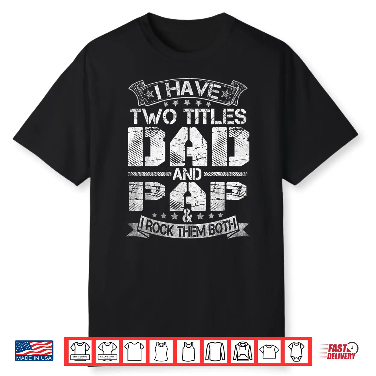 Mens I Have Two Titles Dad And Pap Tshirt Funny Fathers Day Shirt Mens I Have Two Titles Dad And Pap Tshirt Funny Fathers Day Shirt