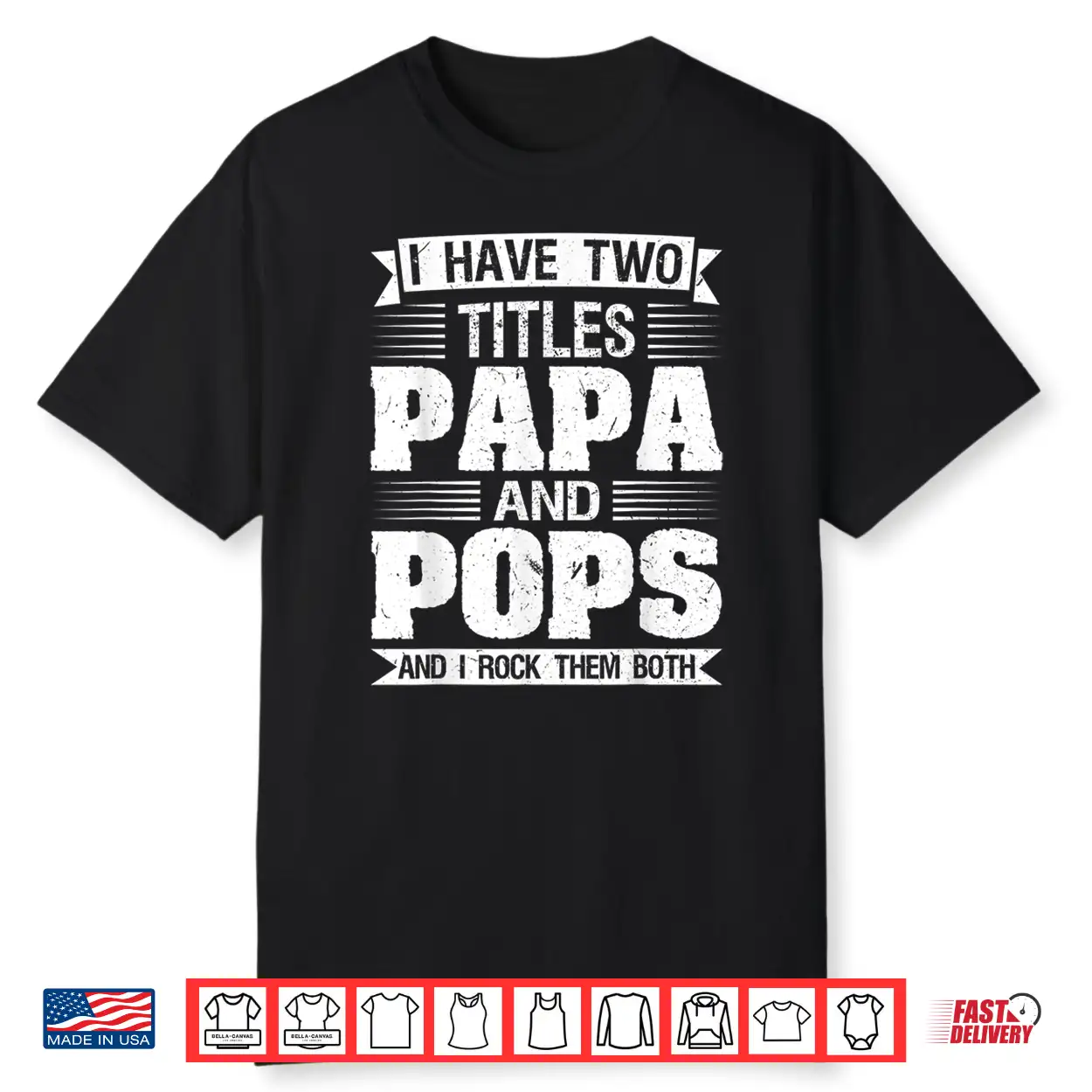 Mens I Have Two Titles Papa And Pops And I Rock Them Both Dad Shirt Mens I Have Two Titles Papa And Pops And I Rock Them Both Dad Shirt