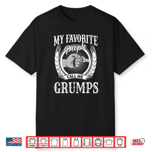 Mens My Favorite People Call Me Grumps Fist Bump Special Grandpa Shirt