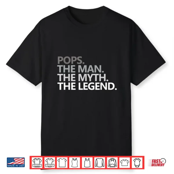 Mens Pops The Man The Myth The Legend Father’S Day Gift Shirt