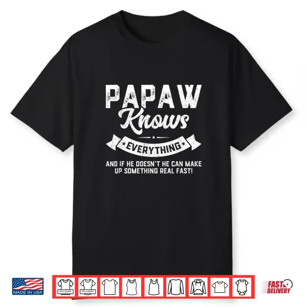 Mens Papaw Knows Everything Shirt 60Th Gift Funny Father’S Day Shirt