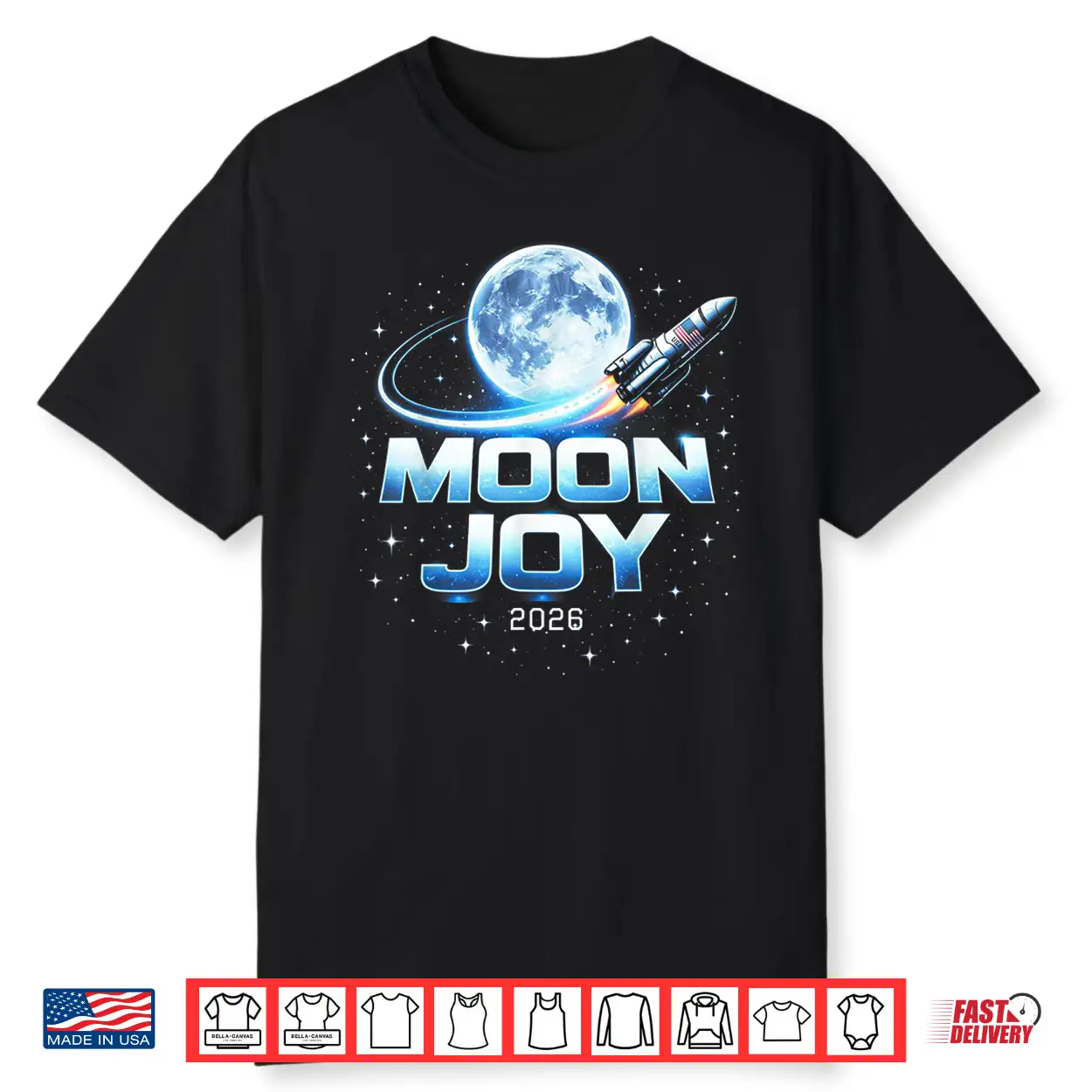 Moon Joy Space Exploration Usa Moon Missions 2026 Shirt Moon Joy Space Exploration Usa Moon Missions 2026 Shirt