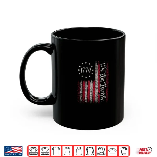 Mug 1776 Independence Day American Flag the People Constitution Shirt