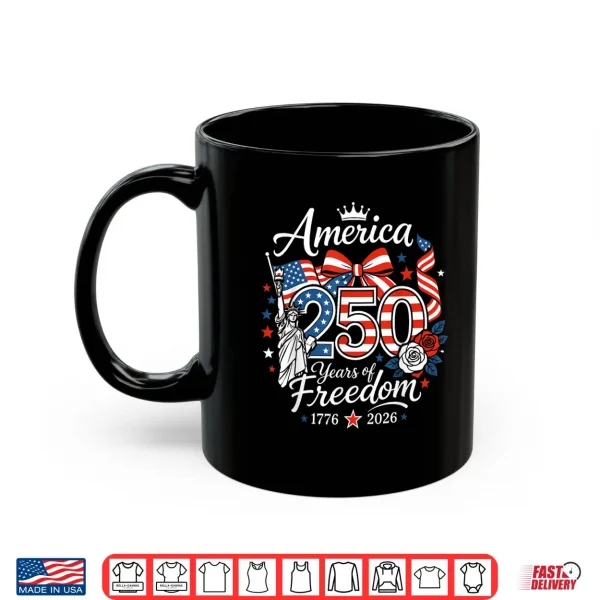 250 Anniversary Usa 1776 2026 4Th Of July Vintage Shirt 3 Mug 250 Anniversary USA 1776 2026 4th of July Vintage Shirt