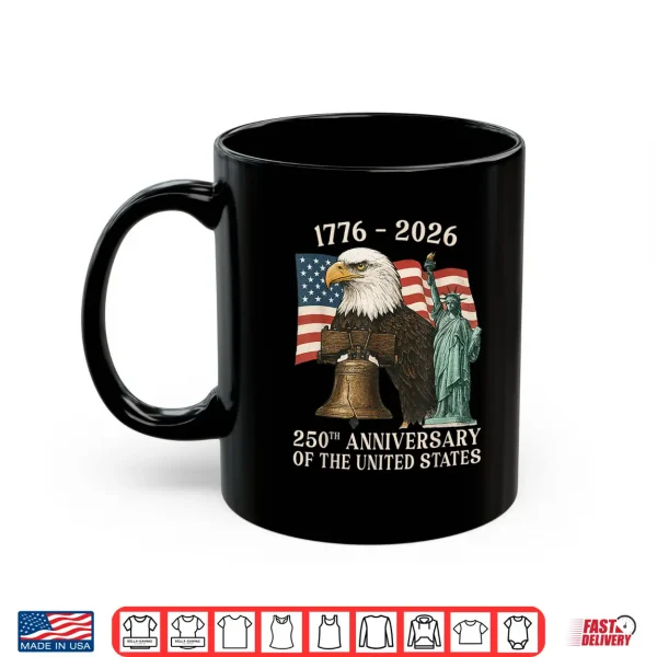 Mug 250 Anniversary USA 250th US Flag Patriotic 4th of July Shirt