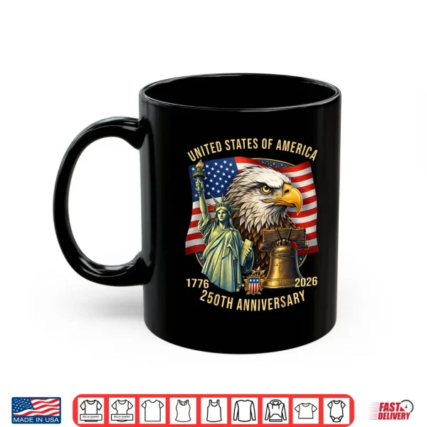 250 Years 1776 2026 250Th Birthday Eagle Liberty Bell Shirt 3 Mug 250 Years 1776 2026 250th Birthday Eagle Liberty Bell Shirt