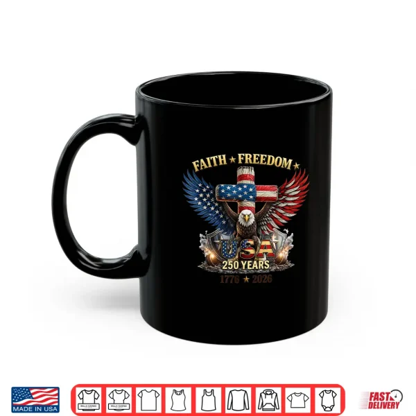 Mug 250 Years America July 4th 2026 250th Independence Day Eagle Shirt