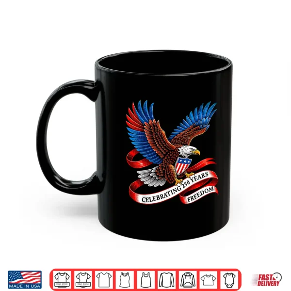 Mug 250 Years American 250th 1776 2026 USA Flag 4th July Shirt