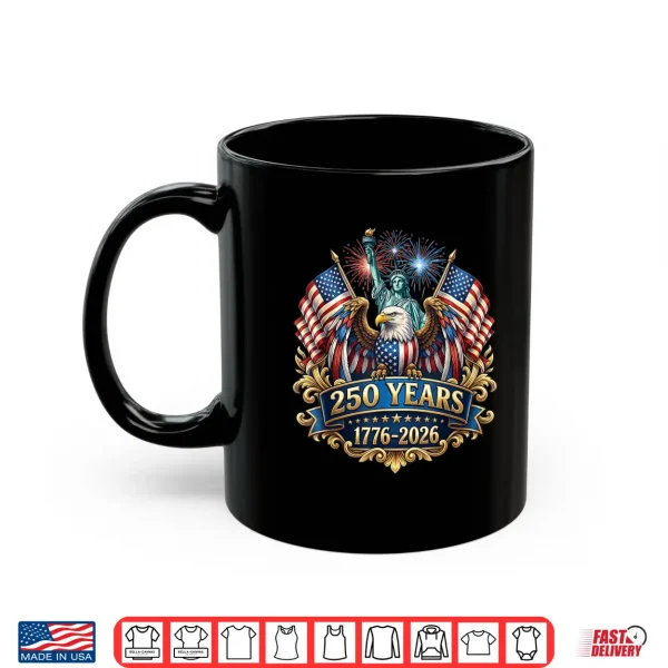 Mug 250th Anniversary USA 250 Year America Patriotic 4th of July Shirt
