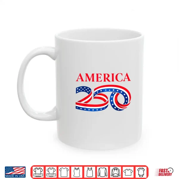 Mug 250th Birthday of United State Independence Day US Flag Shirt