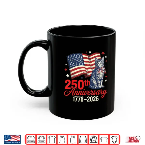 Mug 250th USA Anniversary 1776 2026 Patriotic Cat American Flag Shirt