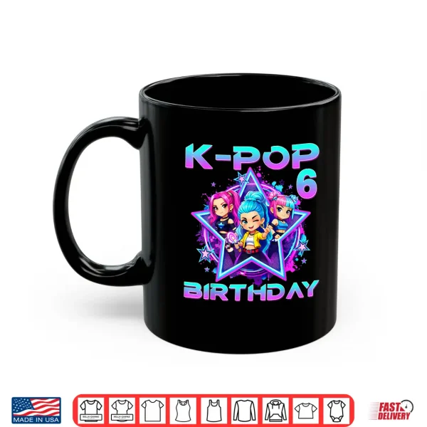 6Th Birthday K Pop 6 Year Old Korean Music Birthday K Pop Shirt 3 Mug 6th Birthday K pop 6 Year Old Korean Music Birthday K Pop Shirt