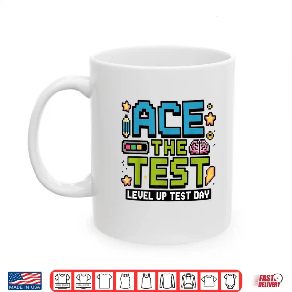 Mug Ace The Test Pixel Gamer Style Level Up Test Day Motivation Shirt