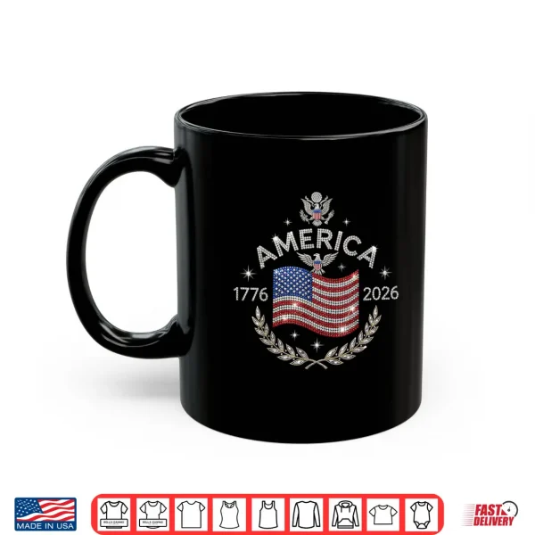 Mug America 250th Anniversary USA Flag 1776 2026 Patriotic Shirt