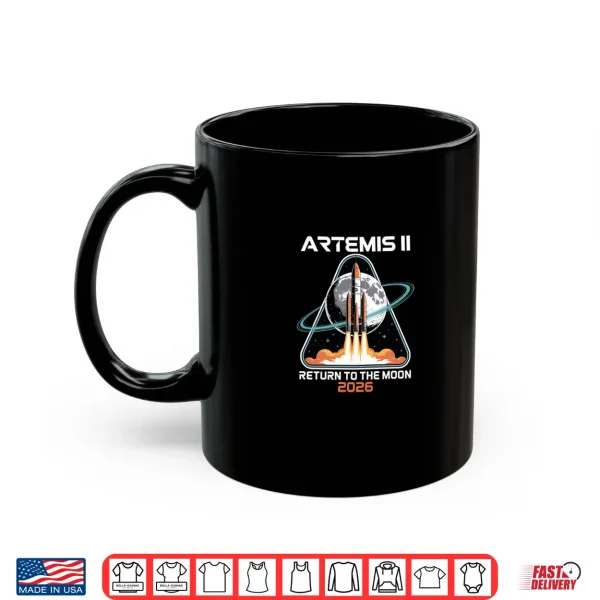 Mug Artemis II to The Moon Rocket Launch Space Exploration Shirt