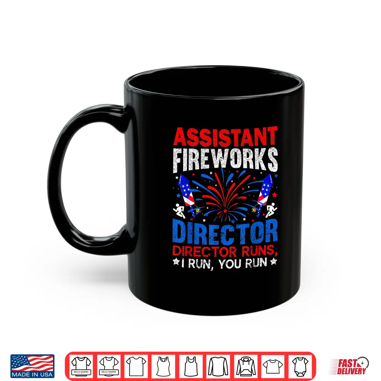 Assistant Fireworks Director Usa Independence Day July 4Th Shirt Assistant Fireworks Director Usa Independence Day July 4Th Shirt