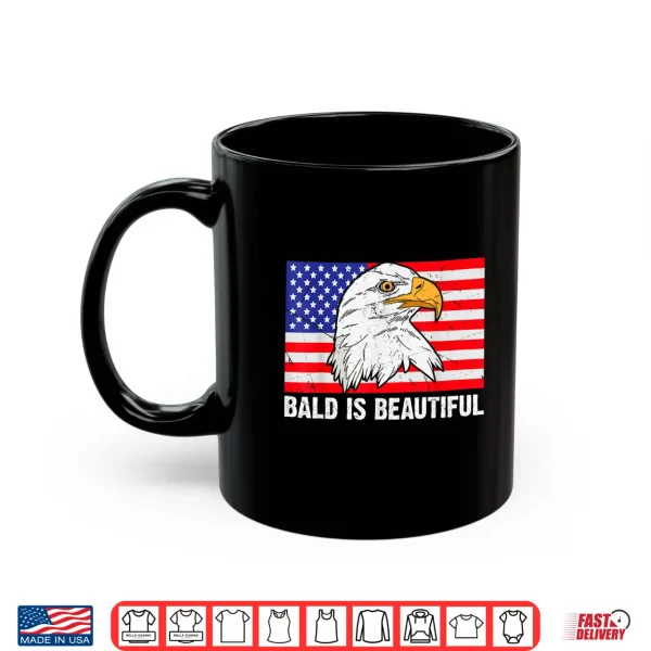 Mug Bald Is Beautiful 4th of July Independence Day Bald Eagle Shirt