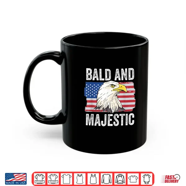 Bald And Majestic 4Th Of July Independence Day Bald Eagle Shirt 3 Mug Bald and Majestic 4th of July Independence Day Bald Eagle Shirt