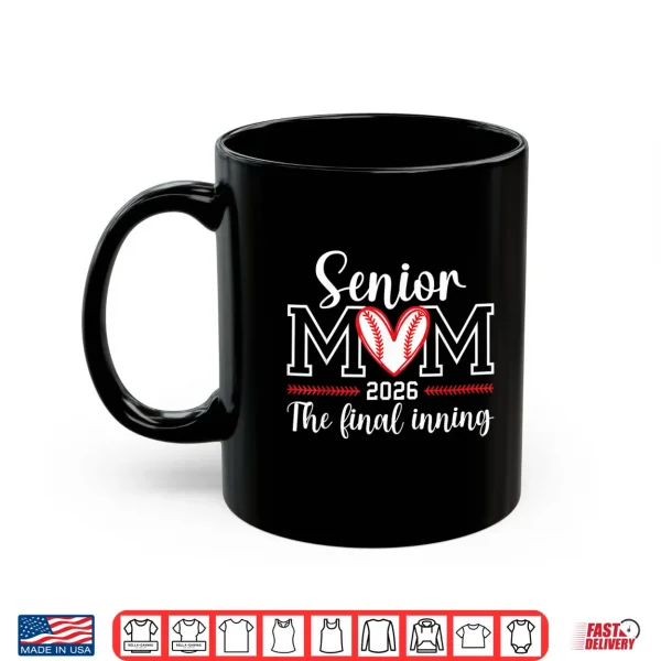 Mug Baseball Senior Mom 2026 Final Inning Baseball Senior Mama Shirt