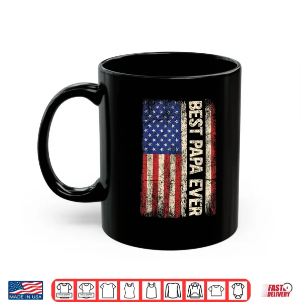 Mug Best Papa Ever US American Flag Gifts For Fathers Day Men Shirt