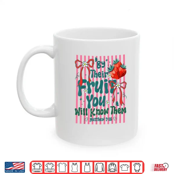 By Their Fruit You Will Know Them Christian Stripes Summer Shirt 3 Mug By Their Fruit You Will Know Them Christian Stripes Summer Shirt