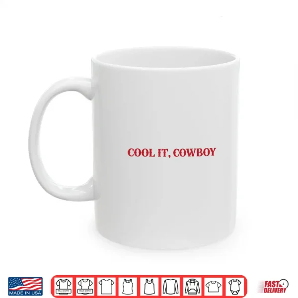 Mug Cool It Cowboy Retro Western Graphic Funny Cowgirl Shirt
