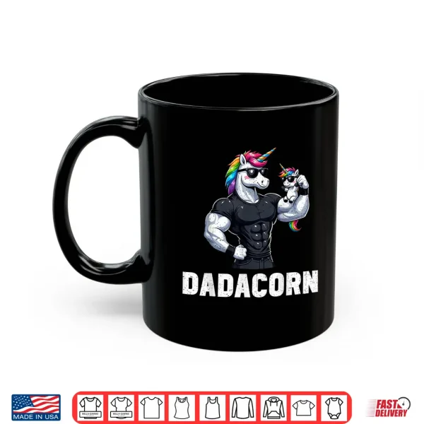 Mug Dadacorn Unicorn Dad Papa Fathers Day Daughter Shirt