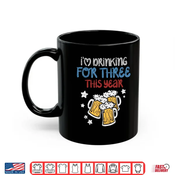 Drinking For Three Funny Baby 4Th Of July Pregnancy Soon Dad Shirt 3 Mug Drinking For Three Funny Baby 4th Of July Pregnancy Soon Dad Shirt