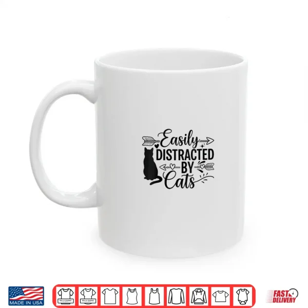 Easily Distracted By Cats Shirt 3 Mug Easily Distracted By Cats Shirt