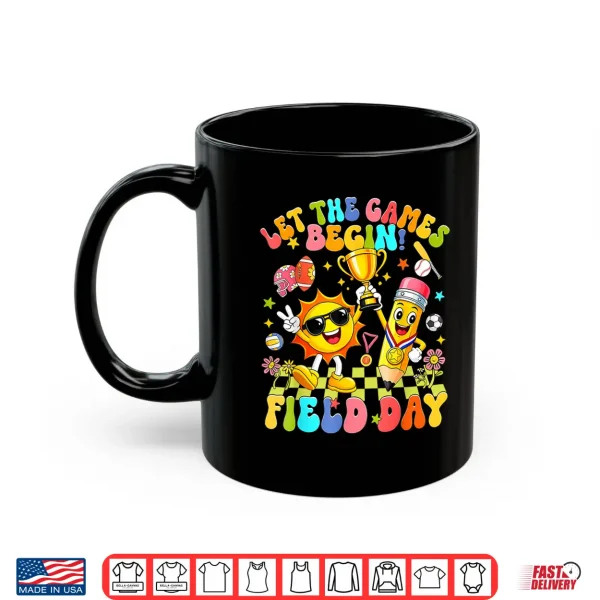 Mug Field Day Let The Games Begin Field Day 2026 Teacher Student Shirt