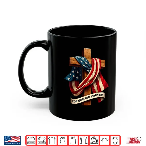 For God And Country Cross Christian Patriotic Jesus Lovers Shirt 3 Mug For God and Country Cross Christian Patriotic Jesus Lovers Shirt