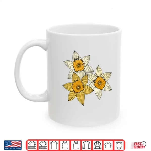 Mug Fuck MAGA Fuck Trump Fuck ICE Yellow Daffodil Trio Shirt