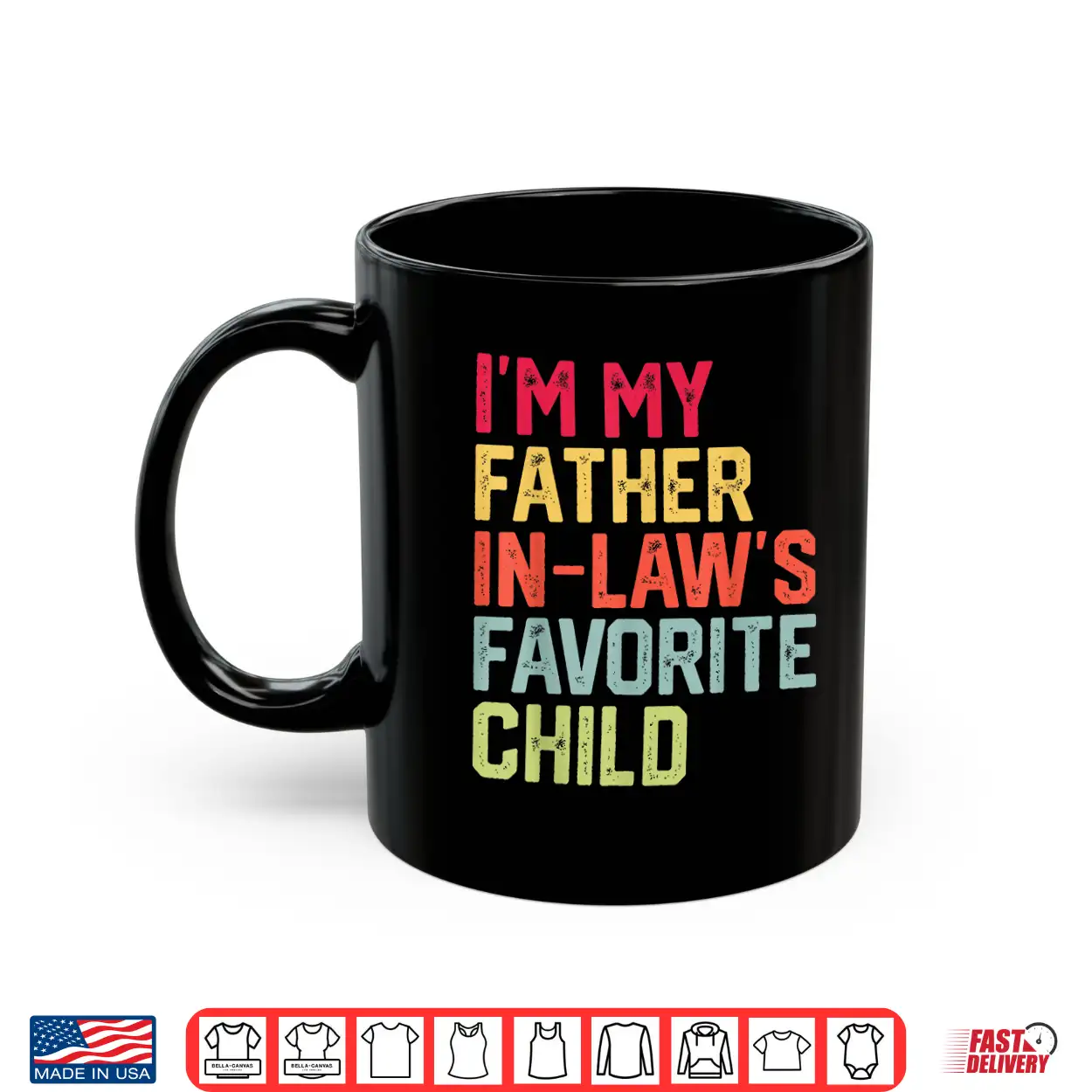 Funny Father’S Day I’M My Father In Laws Favorite Child Shirt Funny Father’S Day I’M My Father In Laws Favorite Child Shirt