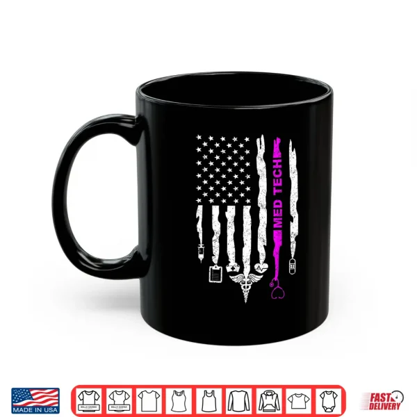 Mug Funny Patriotic Med Tech USA Flag Nurses Med Tech Week Gifts Shirt