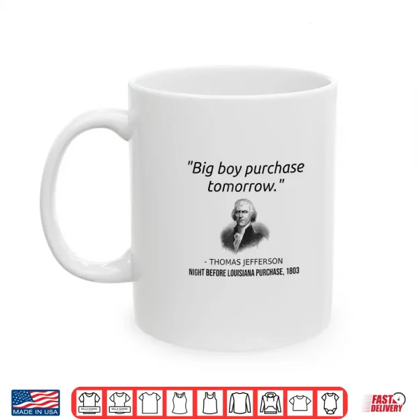 Mug Funny Thomas Jefferson USA History Teacher Shirt Louisiana