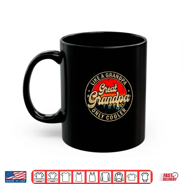 Great Grandpa Like A Grandpa Only Cooler Funny Grandpa Shirt 3 Mug Great Grandpa Like A Grandpa Only Cooler Funny Grandpa Shirt