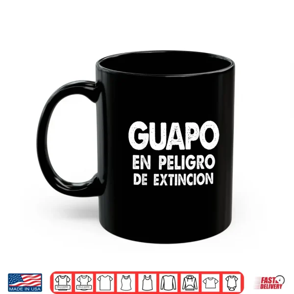 Mug Guapo En Peligro De Extincion Retro Distress Humor Hispano Shirt