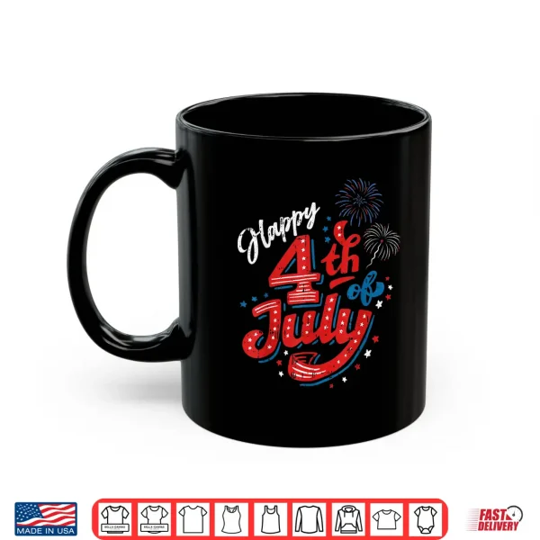 Mug Happy 4th Of July Cool Independence Day Patriotic American Shirt