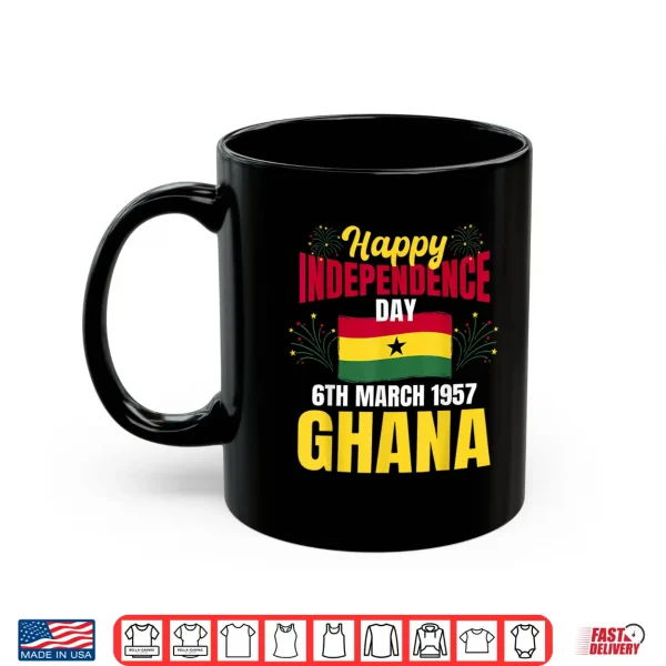 Happy Independence Day Ghana Ghanaian History Pride Shirt 3 Mug Happy Independence Day Ghana Ghanaian History Pride Shirt