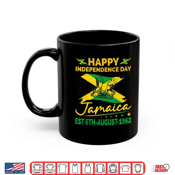 Happy Independence Day Jamaica 1962 Jamaican Men Women Shirt 3 Mug Happy Independence Day Jamaica 1962 Jamaican Men Women Shirt
