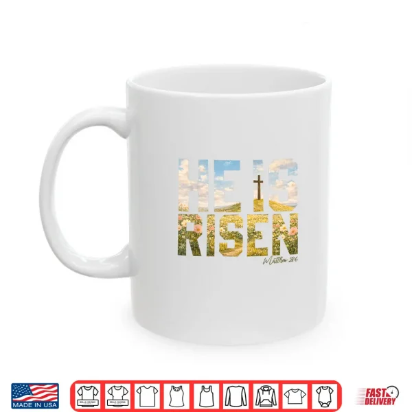 Mug He is Risen Easter Christian Jesus Shirt