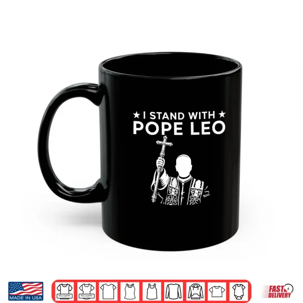 Mug I Stand with Pope Leo Shirt