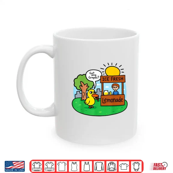 Mug Ice Fresh Lemonade Got Any Grapes Duck Funny Gifts Meme Shirt