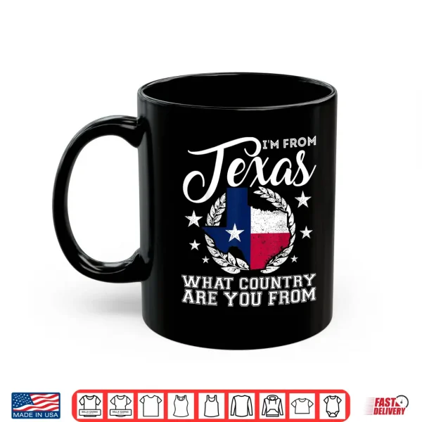 Mug Im from Texas Happy Texas Independence Day Texan Men Women Shirt
