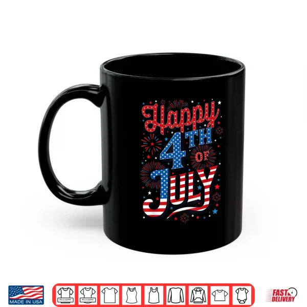 Mug Independence Day Happy 4th Of July Shirt