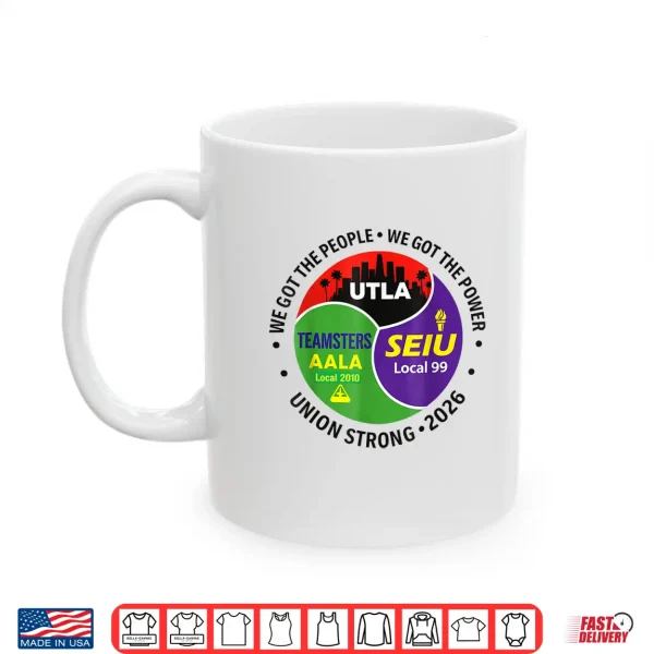 Labor Movement Utla Seiu Aala We Got The People Shirt 3 Mug Labor Movement UTLA SEIU AALA We Got The People Shirt